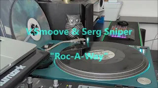 V. Smoove & Serg Sniper -  "Roc-A-Way"  (Lean Back-Partybreak)