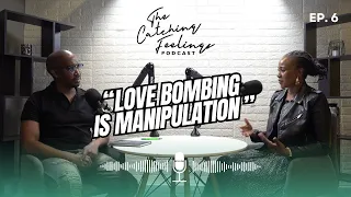 "Love bombing is manipulation' - Sibongiseni Sigasa Episode 6