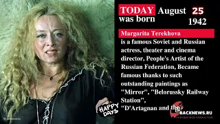 Today, August 25, is Margarita Terekhova's birthday  famous Soviet and Russian actress, theater and