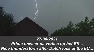 Lekker onweer na verlies Nederland - Tsjechië op 27 juni 2021