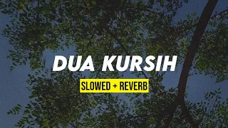 DUA KURSIH (slowed+reverb) Enak Bangett Nih Lagu Yang Pernah Viral