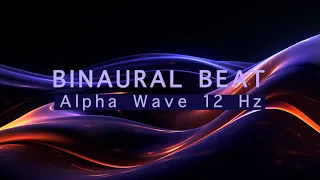 Binaural Beats | Alpha Waves 12 Hz | 1 Hour