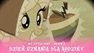 My Little Pony - Sezon 2 Odcinek 12 - Dzień uznania dla rodziny