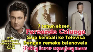 7 tahun absen, Fernando Colunga dikabarkan siap kembali ke Televisa dengan telenovela terbarunya