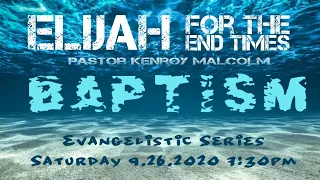 Evangelistic Series 9.26.2020- 'Baptism’