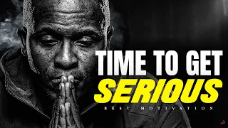 IT’S TIME TO GET SERIOUS ABOUT LIFE. STOP FEELING SORRY FOR YOURSELF - Motivational Speech
