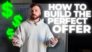 How to Build the Perfect Offer