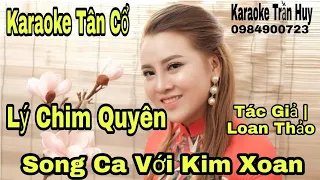 Karaoke Tân Cổ | Lý Chim Quyên | Song Ca Với Kim Xoan | Beat Trần Huy 2020