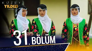 Kuzey Yıldızı İlk Aşk 31. Bölüm (Full HD)