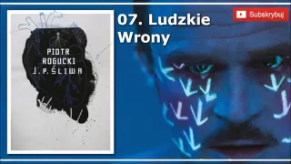 PIOTR ROGUCKI - LUDZKIE WRONY (7 TRACK J.P. ŚLIWA)