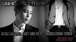 Cold Mafia Ceo & His Hot Dominating wife ✨ | Jimin oneshot fanfiction |