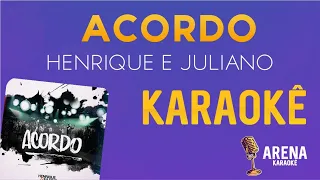 KARAOKÊ 🎤 ACORDO - HENRIQUE E JULIANO