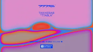 TAXI KEBAB - Ttabla (Musique de Fête, Vol. 2)