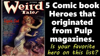 5 Comic book Heroes that originated from Pulp magazines. Is your favorite hero on this list?