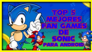 Top 5 Mejores Fan Games De Sonic Para (Android )