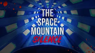 The Space Mountain Silence - Disney Creepypasta