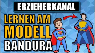 Lernen am Modell - Das Modelllernen nach Albert Bandura (einfach erklärt) 1/2 | ERZIEHERKANAL