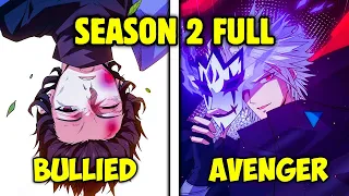 Season 2 He Was Bullied But Went Back In Time To Gain All The Skills And Take Revenge - Manhwa Recap