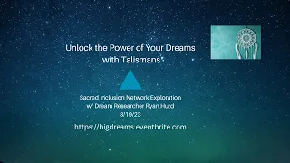 Using Talismans to Access Big Dreams