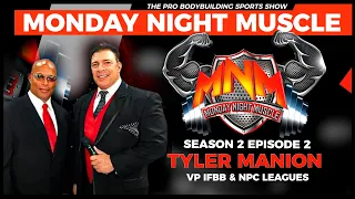 Monday Night Muscle S2 Ep2 | VP IFBB/ NPC Tyler Manion