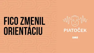 Fico zmenil orientáciu (Piatoček)