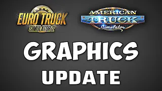 ETS2/ATS - Graphics Improvements & Better Anti-Aliasing | New Game Engine and Consoles Compatibility