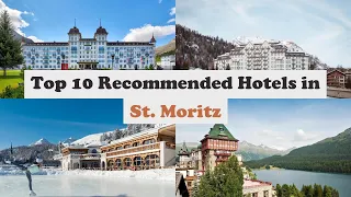 Top 10 Recommended Hotels In St. Moritz | Luxury Hotels In St. Moritz