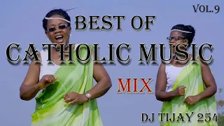 BEST OF CATHOLIC MUSIC MIX 2021 Vol.9  DJ TIJAY 254  Re-Upload   #NyimboZaKiKatoliki