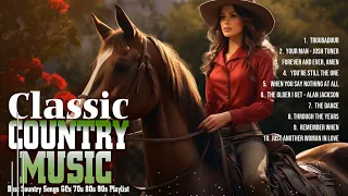 Best Country Songs Of All Time ⭐ Top Old Country Songs 2024, Top Country Music Collection