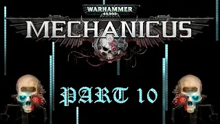 Let's play Warhammer 40k: Mechanicus - P.10 - if(AirQuality != 10%){Deploy.Incence()};