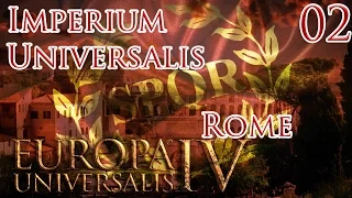 Let's Play Europa Universalis IV Imperium Universalis (Beta) - Rome Part 2