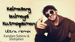 Xamdam Sobirov - Kutmoqdaman (ultra remix) 2020