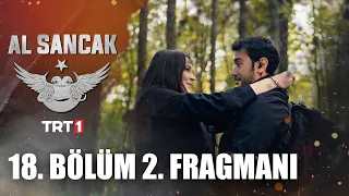 Al Sancak 18. Bölüm 2. Fragmanı @alsancaktrt