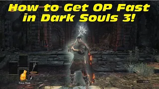 How to Get OP Fast in Dark Souls 3!