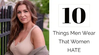 10 Things Men Wear That Women HATE | Courtney Ryan