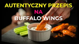 Autentyczny przepis na Buffalo Wings - pikantne skrzydełka z USA.