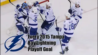 Every 2015 Tampa Bay Lightning Playoff Goal!!!