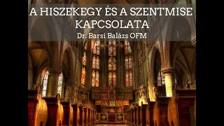 Dr. Barsi Balázs OFM: A Hiszekegy és a szentmise kapcsolata