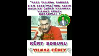 YILMAZ GÜNEY: "KÜRT SORUNU, 1982 YILINDA CANNES FİLM FESTİVALİNDE VERMİŞ OLDUĞU RÖPORTAJI...!"