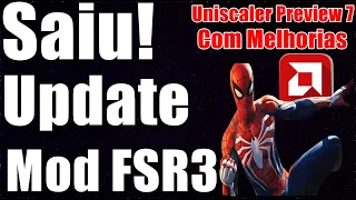 Saiu! Update Mod FSR3 uniscaler Preview 7 Com Melhorias.