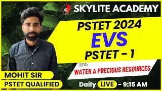 Pstet 2024 |  EVS | | Water As a Precious Resources | Day -7  | Skylite Academy