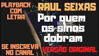 Raul Seixas - Por quem os sinos dobram - playback/karaokê com letra (versão original)
