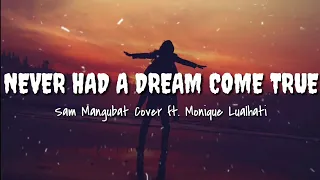 Never Had A Dream Come True - S Club 7 | Sam Mangubat ft. Monique Lualhati Cover (Lyrics)