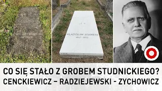Co się stało z grobem Studnickiego? – Cenckiewicz - Radziejewski - Zychowicz