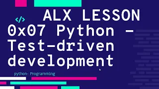 0x07 Python - Test-driven development فيديو الشرح | ALX بالعربي