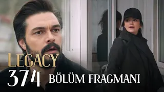 Emanet 374. Bölüm Fragmanı | Legacy Episode 374 Promo