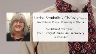 Oseredok Presents Vyshyvanka Day | Larisa Sembaliuk Cheladyn | A Stitched Narrative