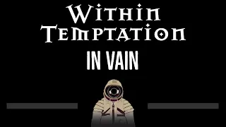 Within Temptation • In Vain (CC) 🎤 [Karaoke] [Instrumental Lyrics]