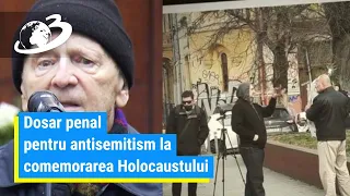 Dosar penal pentru antisemitism la comemorarea Holocaustului