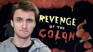 ПРОНИКНОВЕНИЕ. МЕСТЬ ТОЛСТОГО КИШЕЧНИКА ≫ Revenge Of The Colon #1